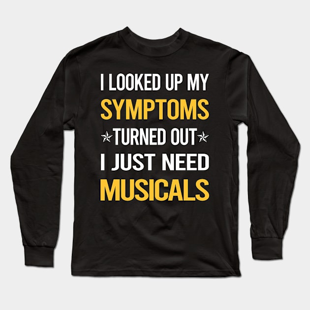 My Symptoms Musicals Long Sleeve T-Shirt by symptomovertake